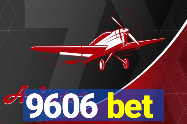 9606 bet