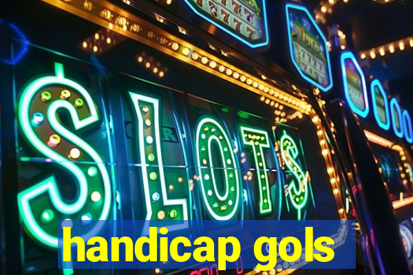 handicap gols