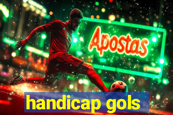 handicap gols