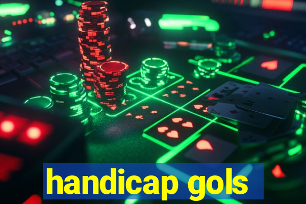 handicap gols