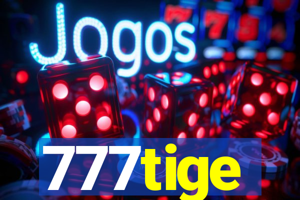 777tige