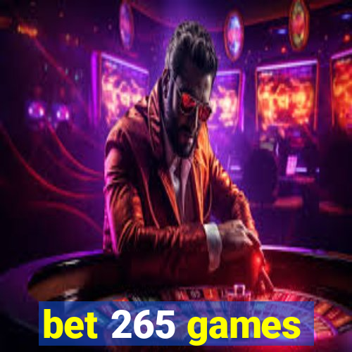 bet 265 games