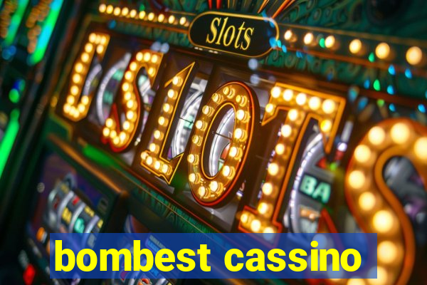 bombest cassino