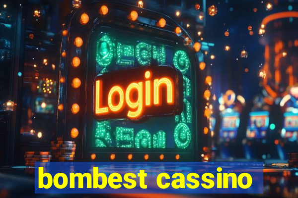 bombest cassino