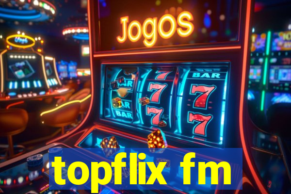 topflix fm