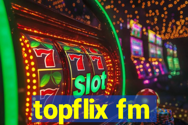 topflix fm