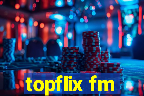 topflix fm