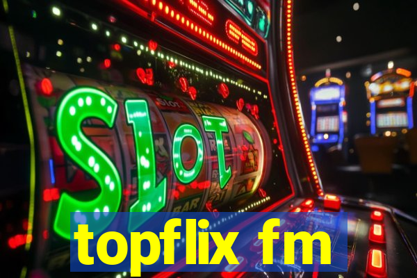 topflix fm