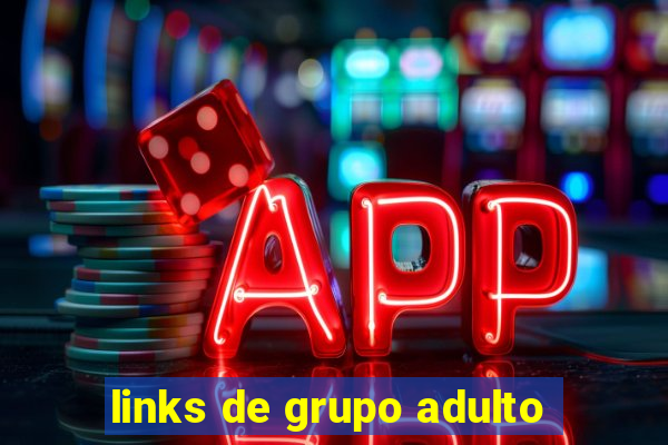 links de grupo adulto