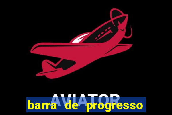 barra de progresso 99 blaze o que significa