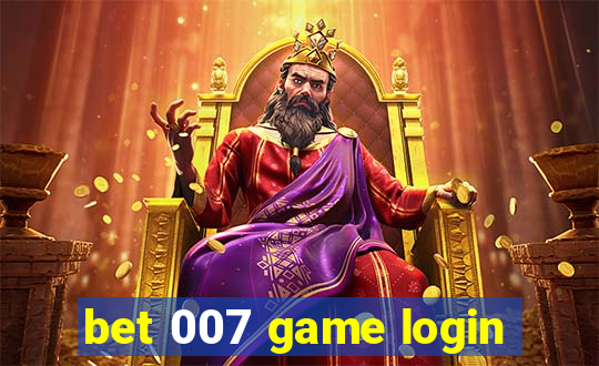 bet 007 game login