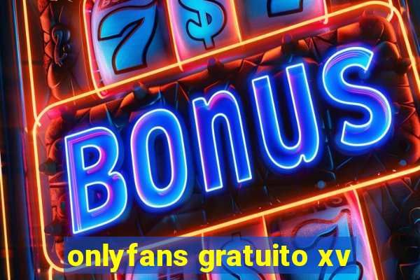 onlyfans gratuito xv