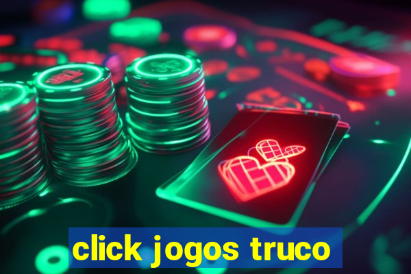 click jogos truco