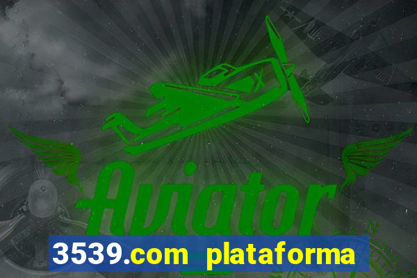 3539.com plataforma de jogos