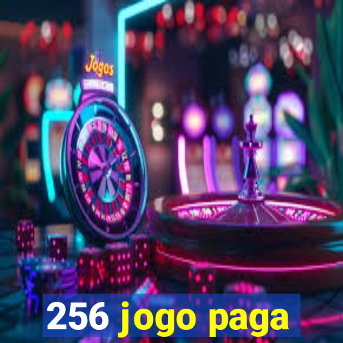 256 jogo paga