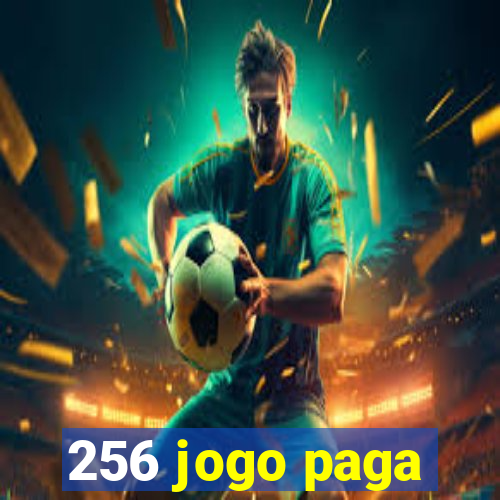 256 jogo paga