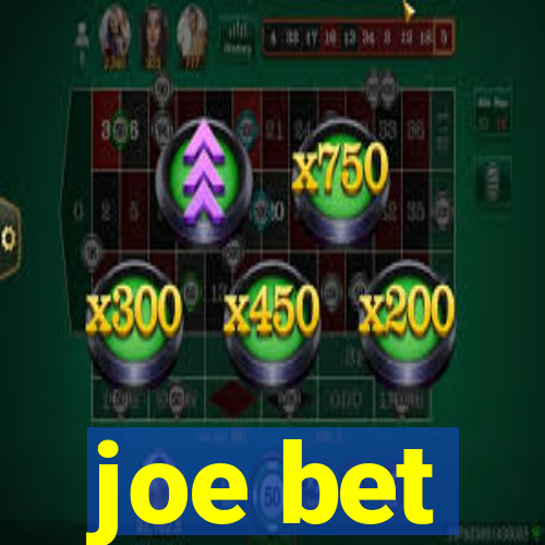 joe bet