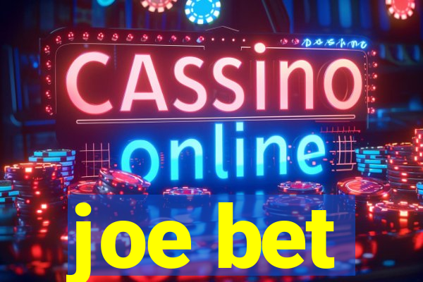 joe bet