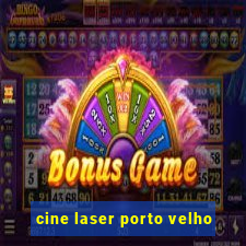 cine laser porto velho