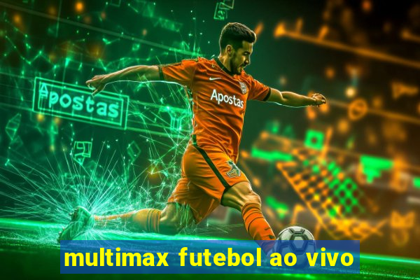 multimax futebol ao vivo