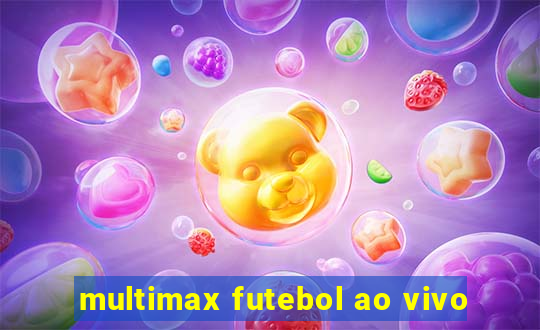 multimax futebol ao vivo