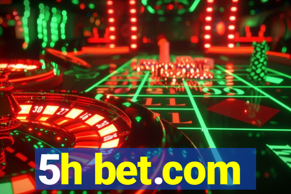 5h bet.com