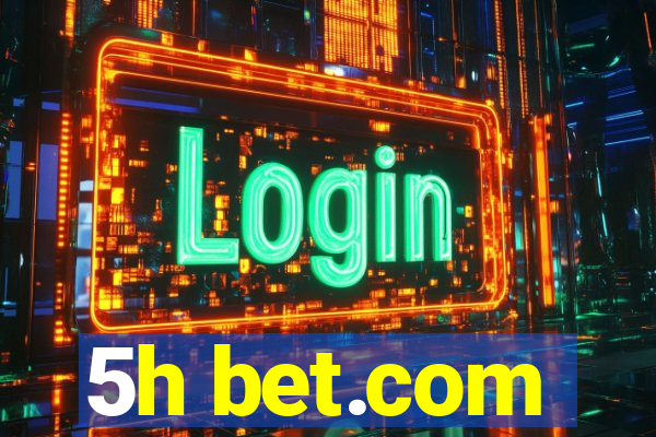 5h bet.com