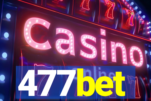 477bet