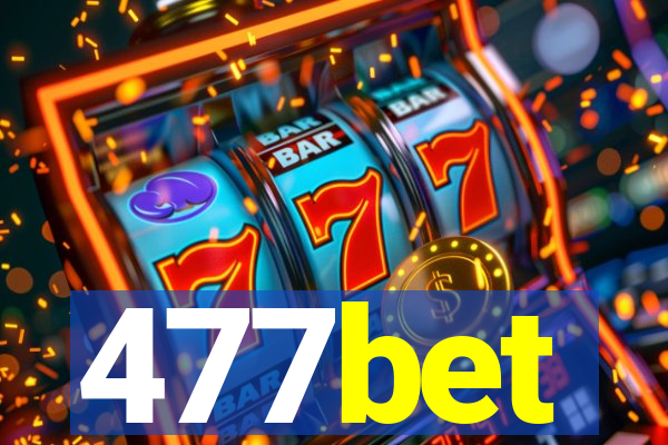 477bet