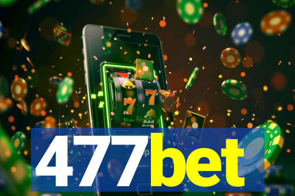 477bet