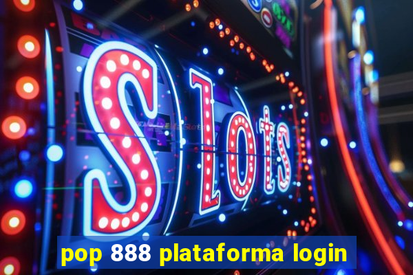 pop 888 plataforma login