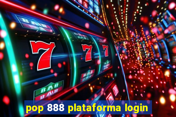 pop 888 plataforma login