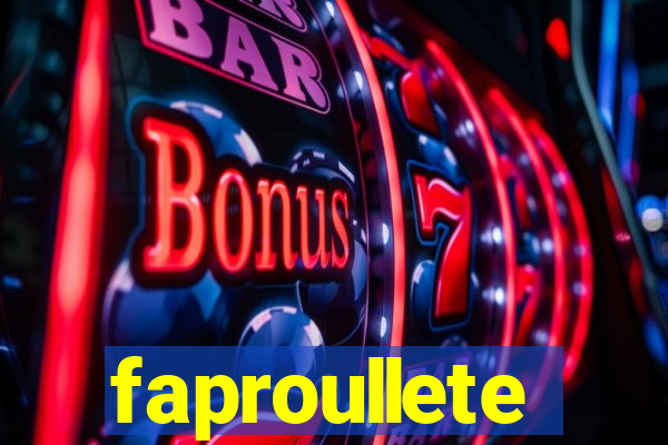 faproullete