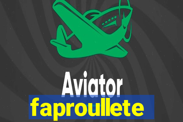 faproullete