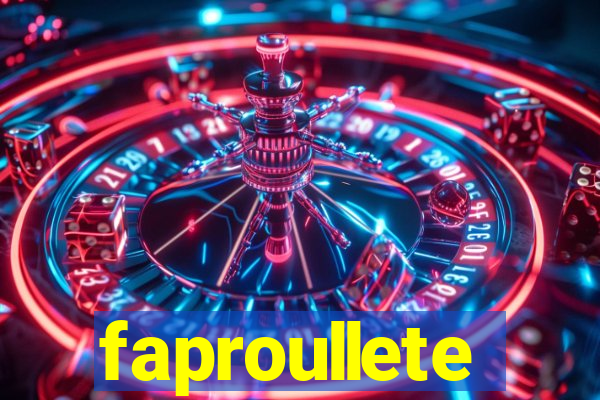 faproullete