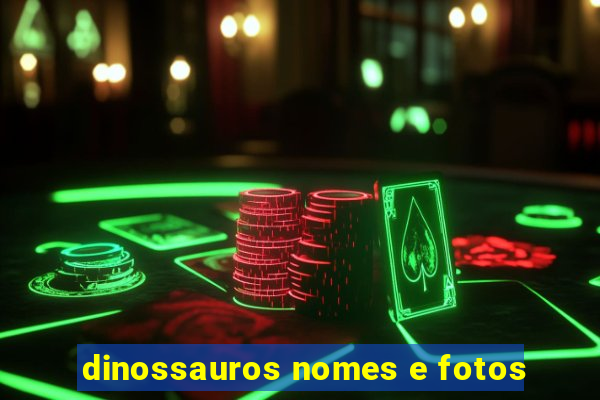 dinossauros nomes e fotos