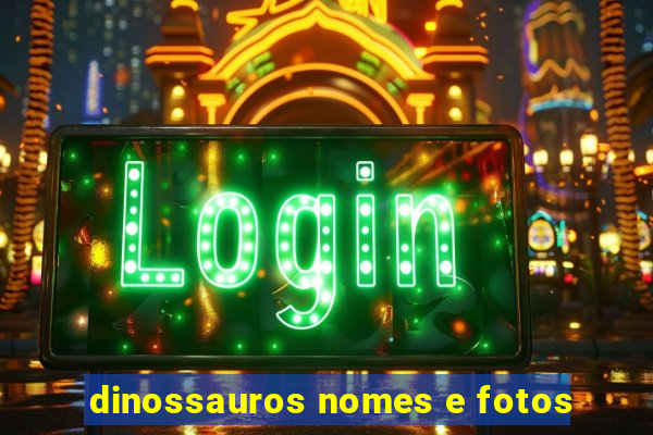 dinossauros nomes e fotos