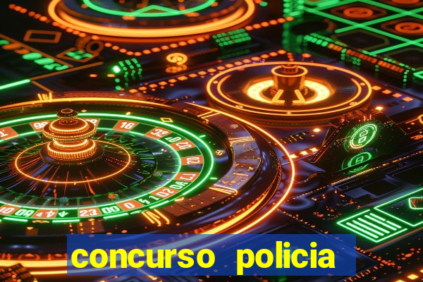 concurso policia civil bahia