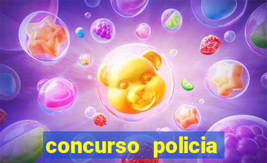 concurso policia civil bahia