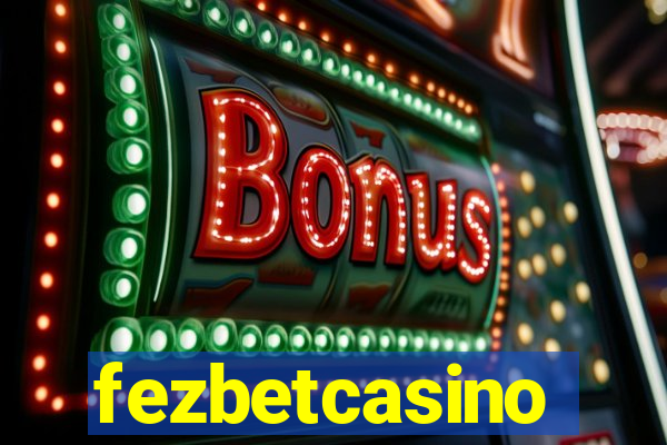 fezbetcasino