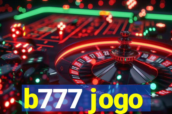 b777 jogo