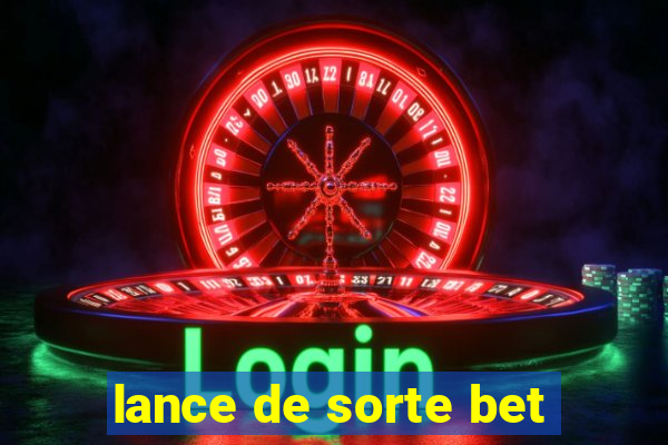 lance de sorte bet