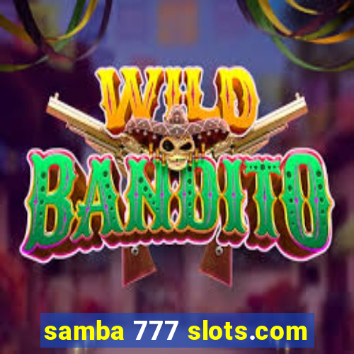 samba 777 slots.com