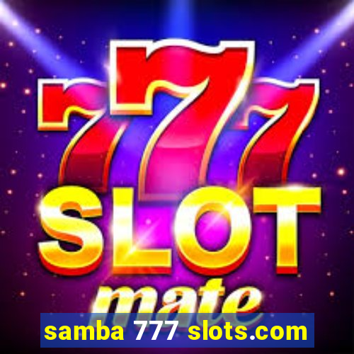 samba 777 slots.com