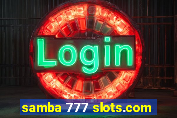 samba 777 slots.com