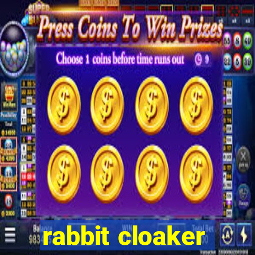 rabbit cloaker