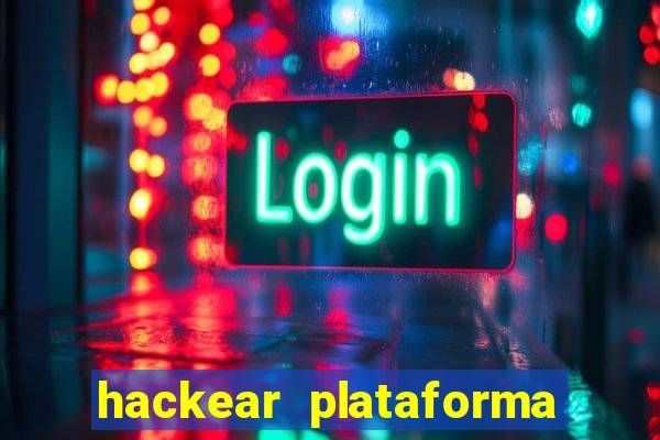 hackear plataforma de jogos