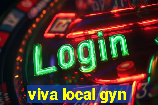 viva local gyn