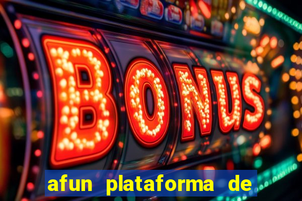 afun plataforma de jogos para ganhar dinheiro