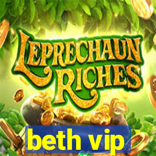 beth vip